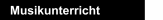 Musikunterricht